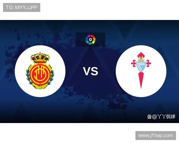 塞尔塔与毕尔巴鄂竞技激战在即谁能在西甲赛场上笑到最后